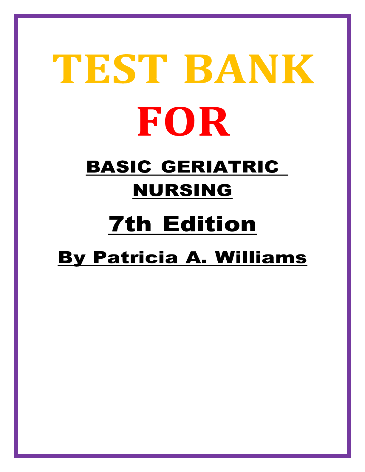 Preview image for Test Bank For Basic Geriatric Nursing, 7th Edition by Patricia A. Williams